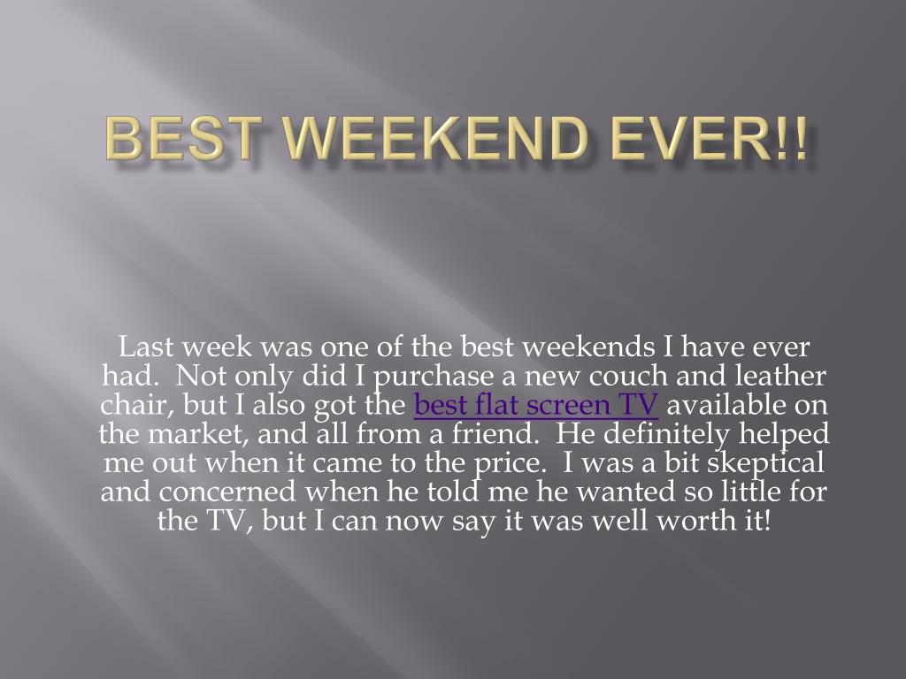 PPT Best Weekend Ever!! PowerPoint Presentation, free download ID