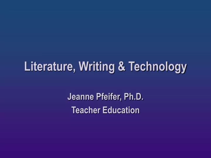 literature writing technology n.