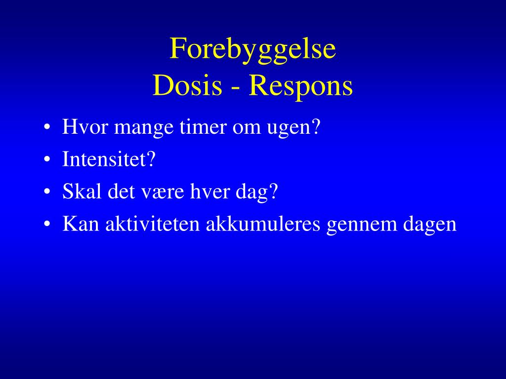 PPT - Forebyggelse Dosis-Respons PowerPoint Presentation, free download -  ID:508763