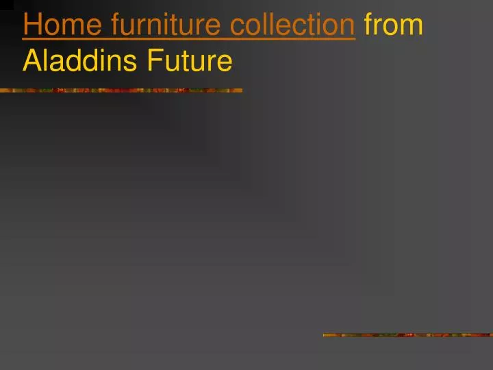 home furniture collection from aladdins future n.