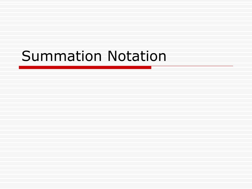 PPT - Summation Notation PowerPoint Presentation, free download - ID:510198