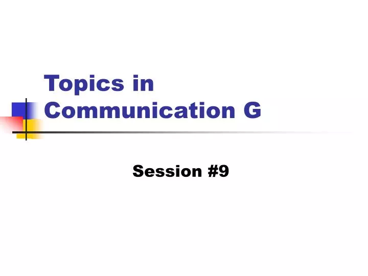 topics in communication g n.