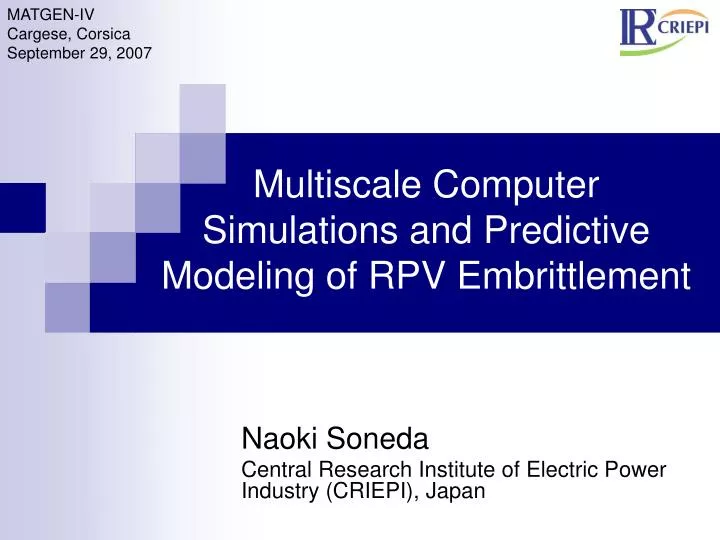 PPT - Multiscale Computer Simulations and Predictive Modeling of RPV ...