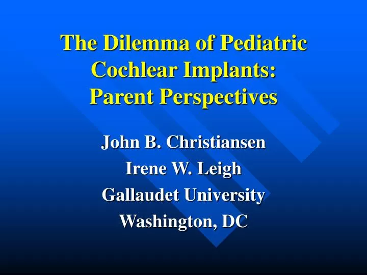 the dilemma of pediatric cochlear implants parent perspectives n.