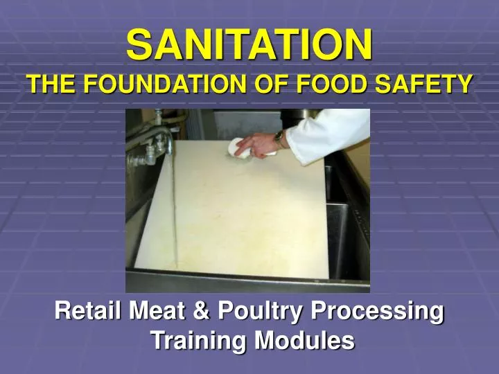 sanitation the foundation of food safety n.