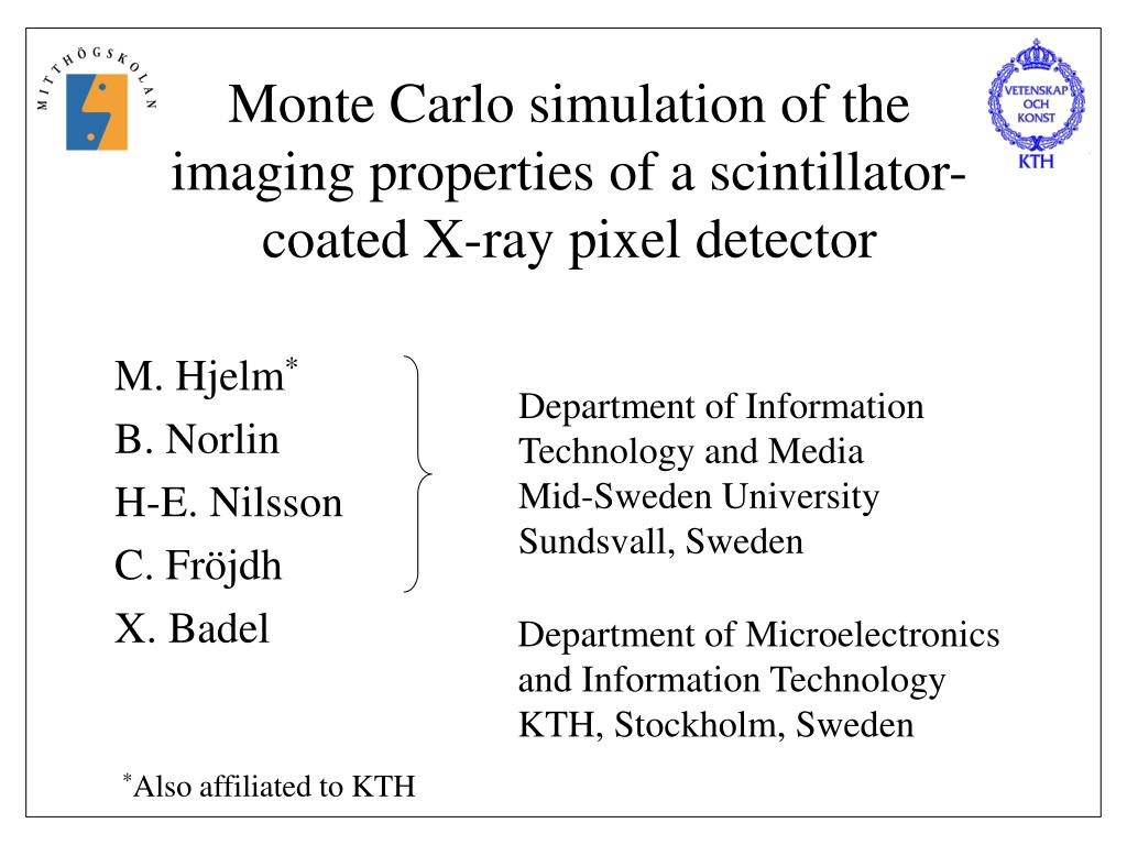 PPT - Monte Carlo simulation of the imaging properties of a  scintillator-coated X-ray pixel detector PowerPoint Presentation - ID:513644