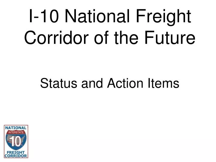 i 10 national freight corridor of the future n.