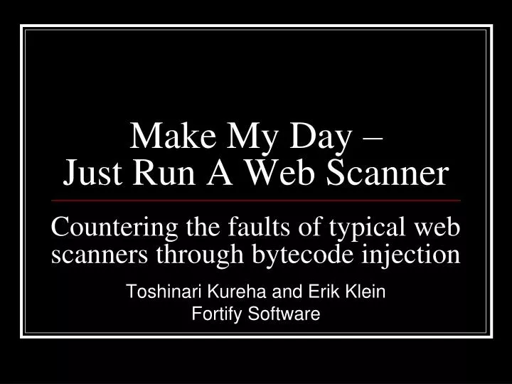 make my day just run a web scanner n.