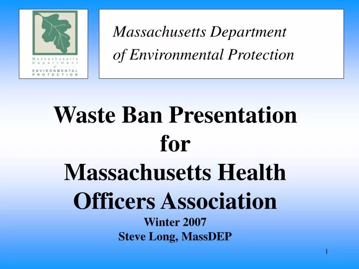 waste ban presentation for massachusetts health officers association winter 2007 steve long massdep n.