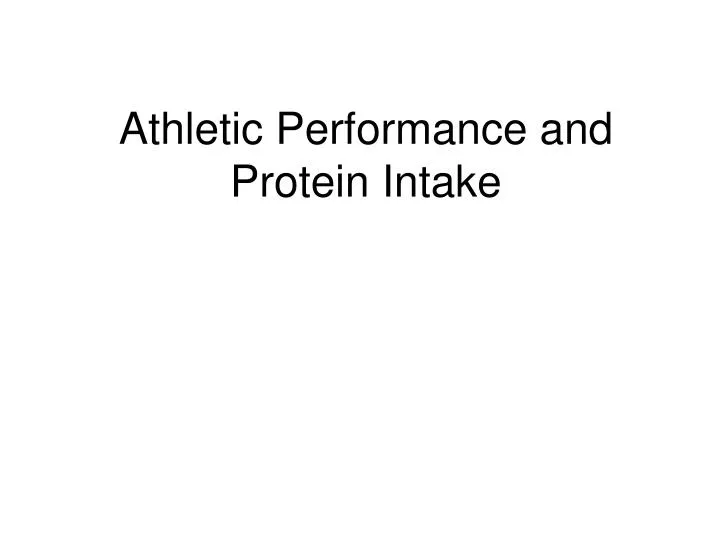 athletic performance and protein intake n.