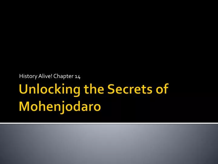 PPT Unlocking the Secrets of Mohenjodaro PowerPoint Presentation