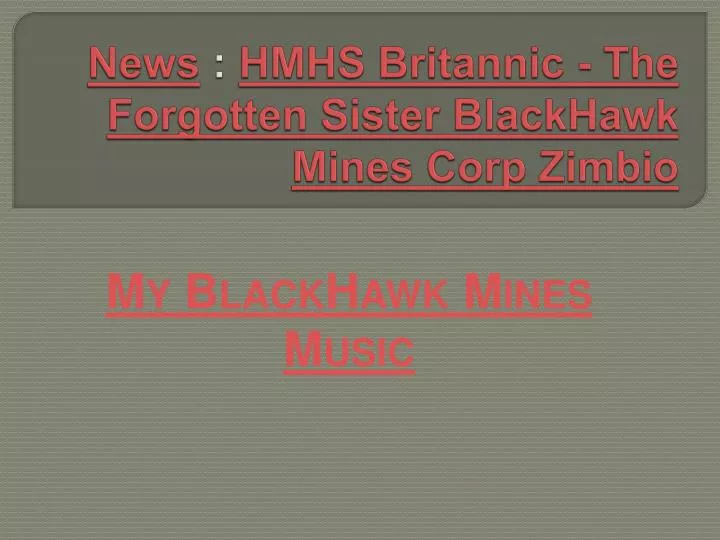 news hmhs britannic the forgotten sister blackhawk mines corp zimbio n.