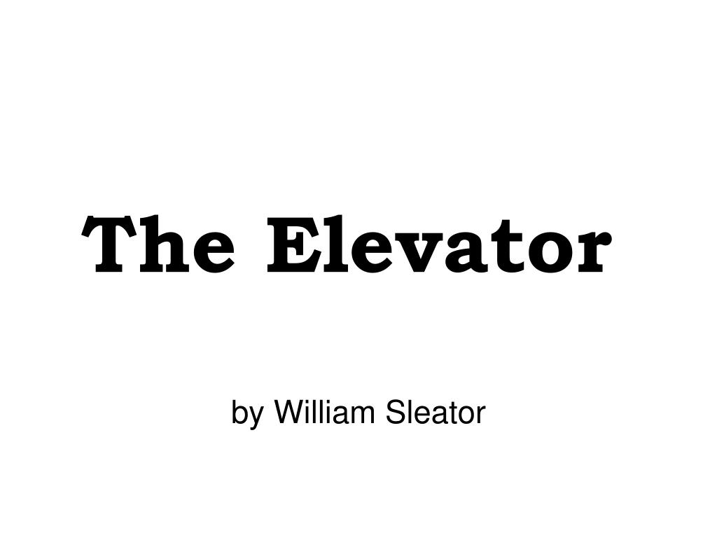 The elevator short story by william sleator