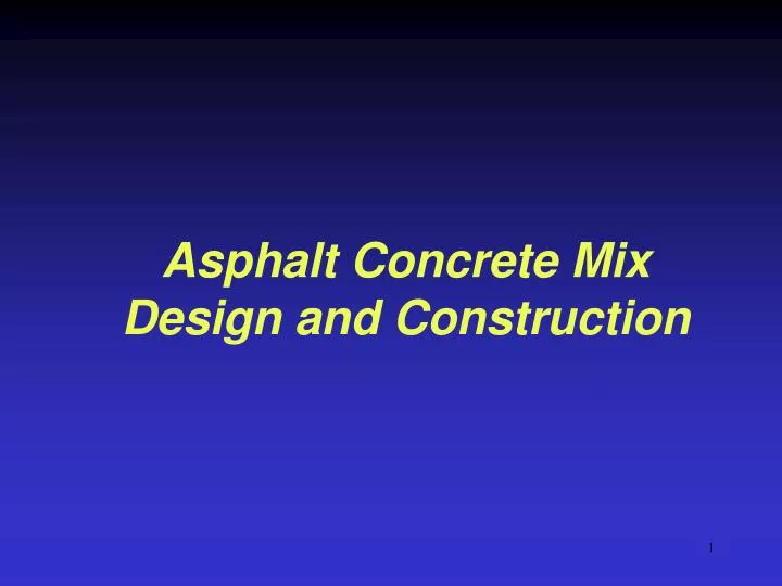 asphalt concrete mix design and construction n.