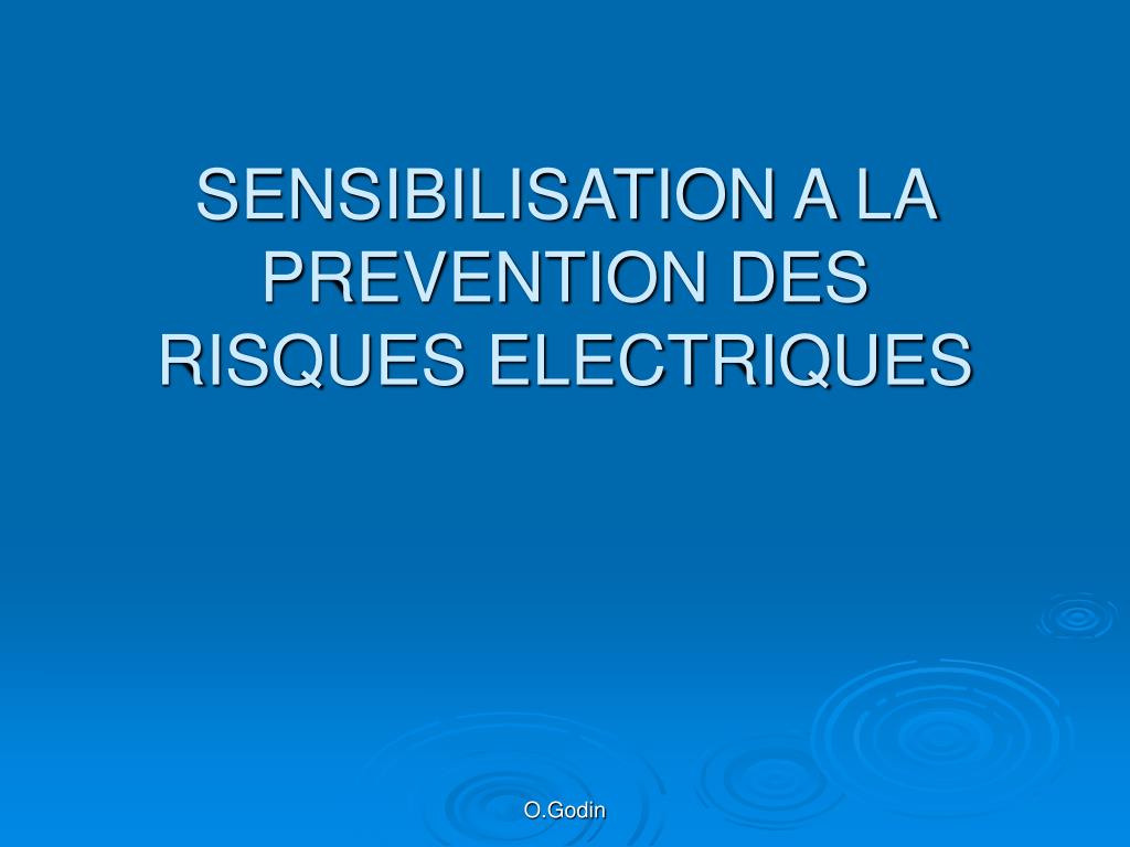 PPT - SENSIBILISATION A LA PREVENTION DES RISQUES ELECTRIQUES PowerPoint  Presentation - ID:516026