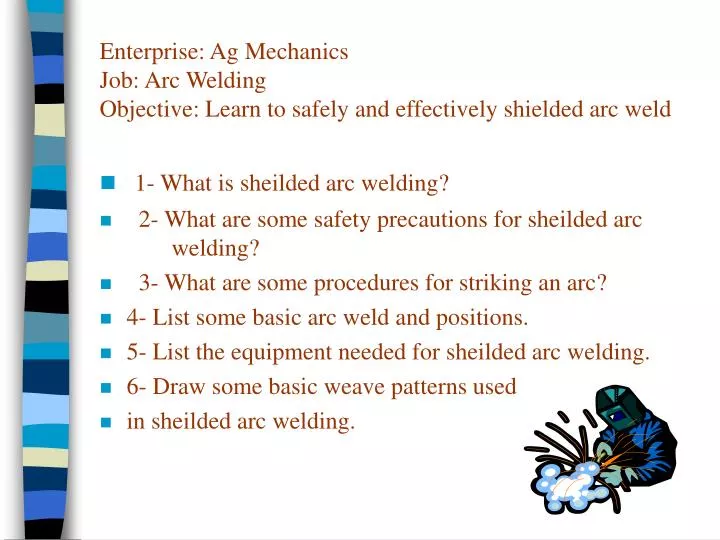 enterprise ag mechanics job arc welding objective learn to safely and effectively shielded arc weld n.