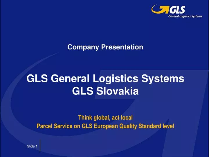 company presentation gls general logistics systems gls slovakia n.