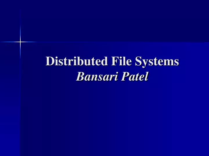 distributed file systems bansari patel n.
