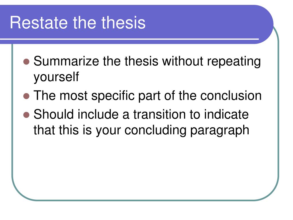 how to restate your thesis in a conclusion