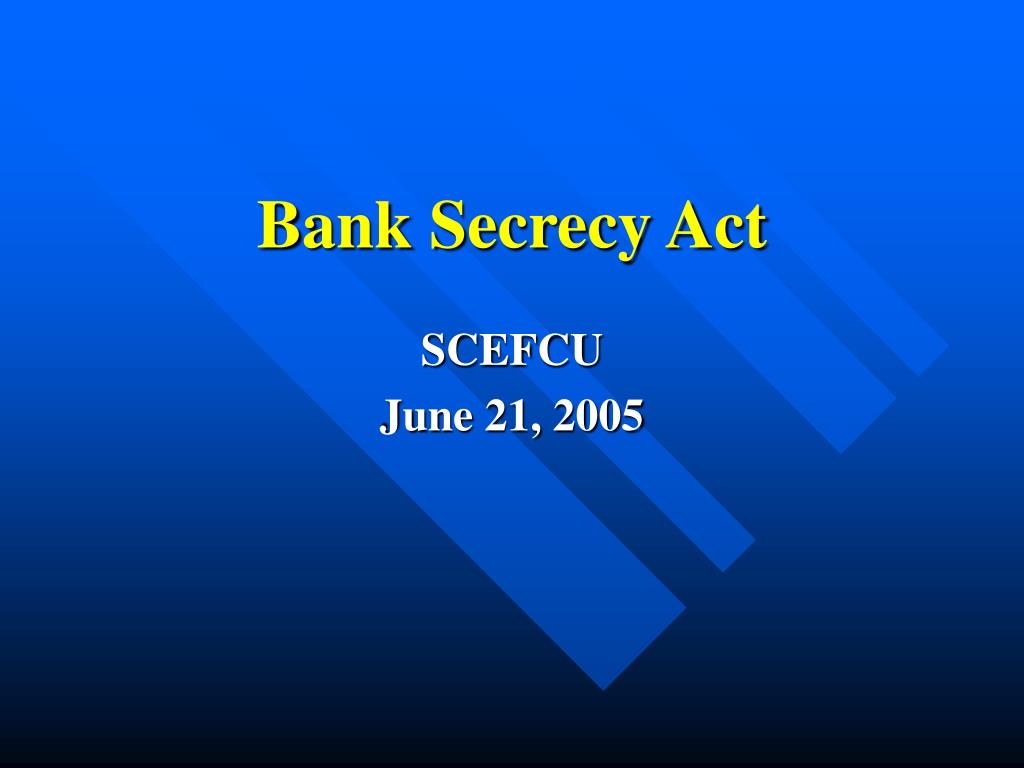 Ppt Bank Secrecy Act Powerpoint Presentation Free Download Id 522035