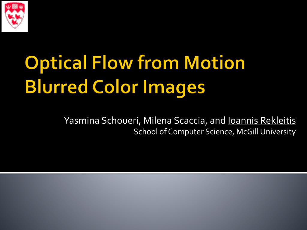 PPT - Optical Flow from Motion Blurred Color Images PowerPoint Presentation  - ID:522791