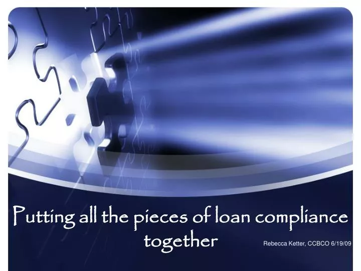 putting all the pieces of loan compliance together n.