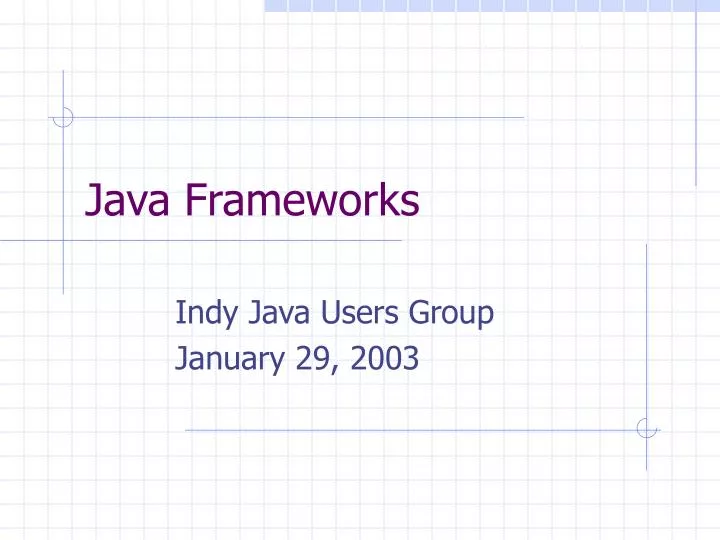 PPT - Java Frameworks PowerPoint Presentation, free download - ID:525492