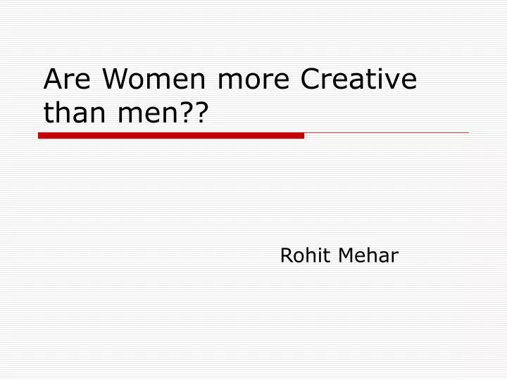 are women more creative than men n.