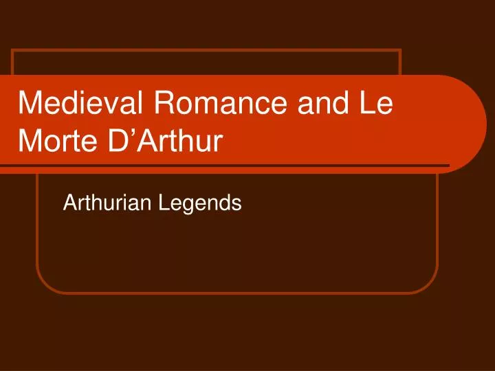 medieval romance and le morte d arthur n.