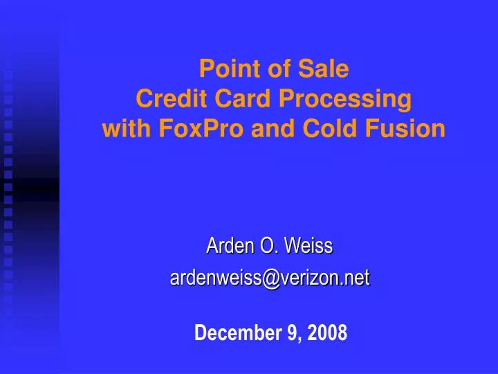 point of sale credit card processing with foxpro and cold fusion n.
