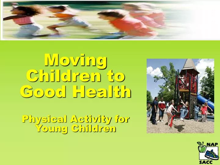 moving children to good health physical activity for young children n.