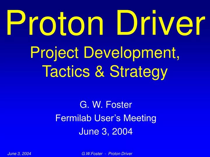 proton driver project development tactics strategy n.