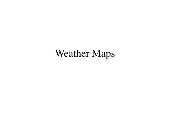 PPT Weather Maps PowerPoint Presentation, free download ID529699