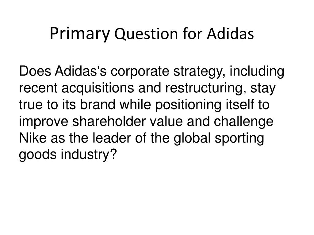 PPT - Primary Question for Adidas PowerPoint Presentation, free download -  ID:530606