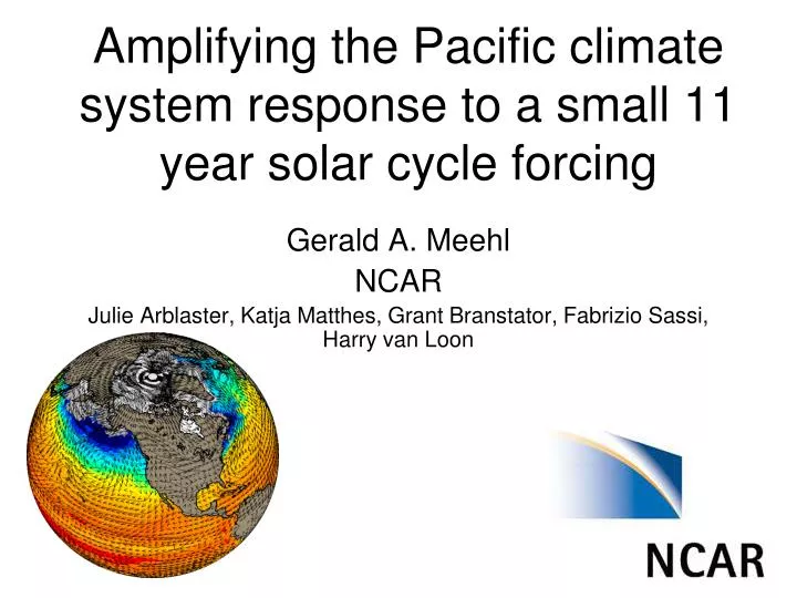 amplifying the pacific climate system response to a small 11 year solar cycle forcing n.