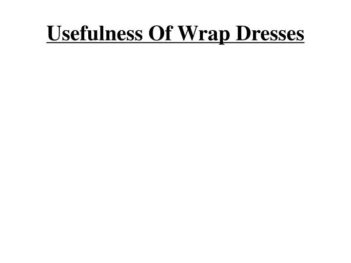 usefulness of wrap dresses n.