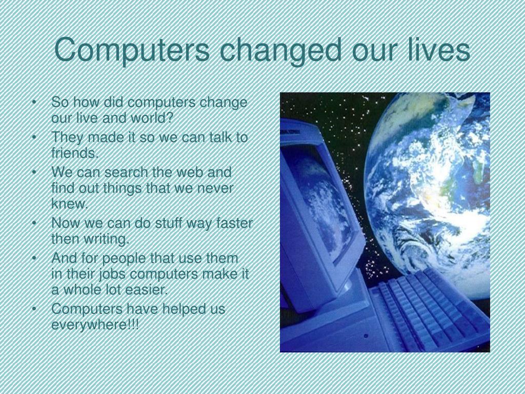 how computers changed the world essay