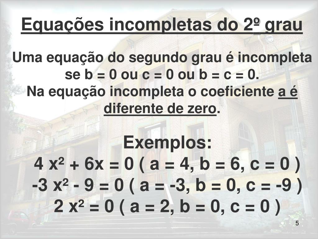 EQUAÇÃO DO 2º GRAU, COMPLETA