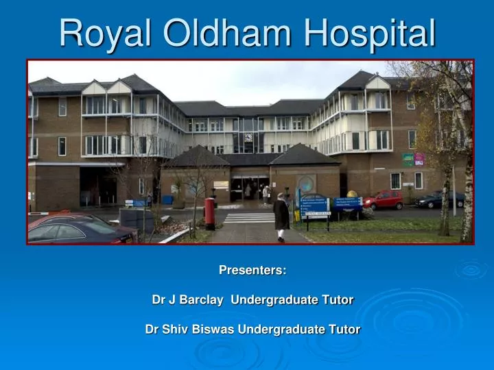 PPT Royal Oldham Hospital PowerPoint Presentation, free download ID