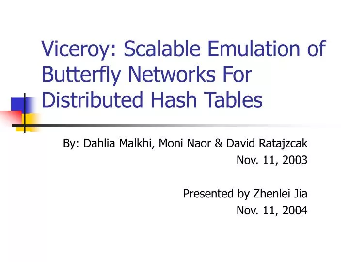 viceroy scalable emulation of butterfly networks for distributed hash tables n.