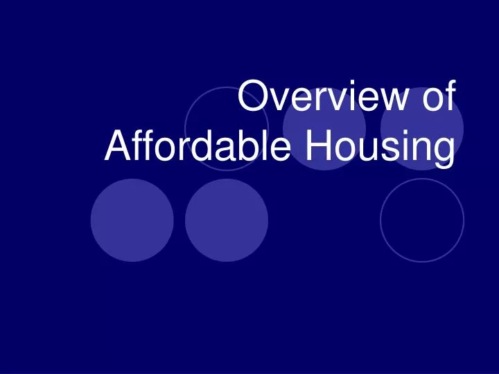 overview of affordable housing n.