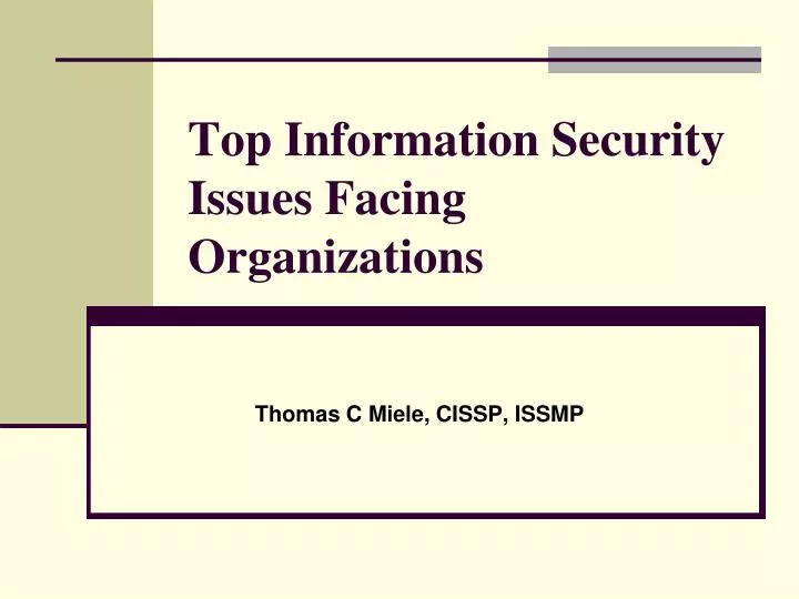 top information security issues facing organizations n.
