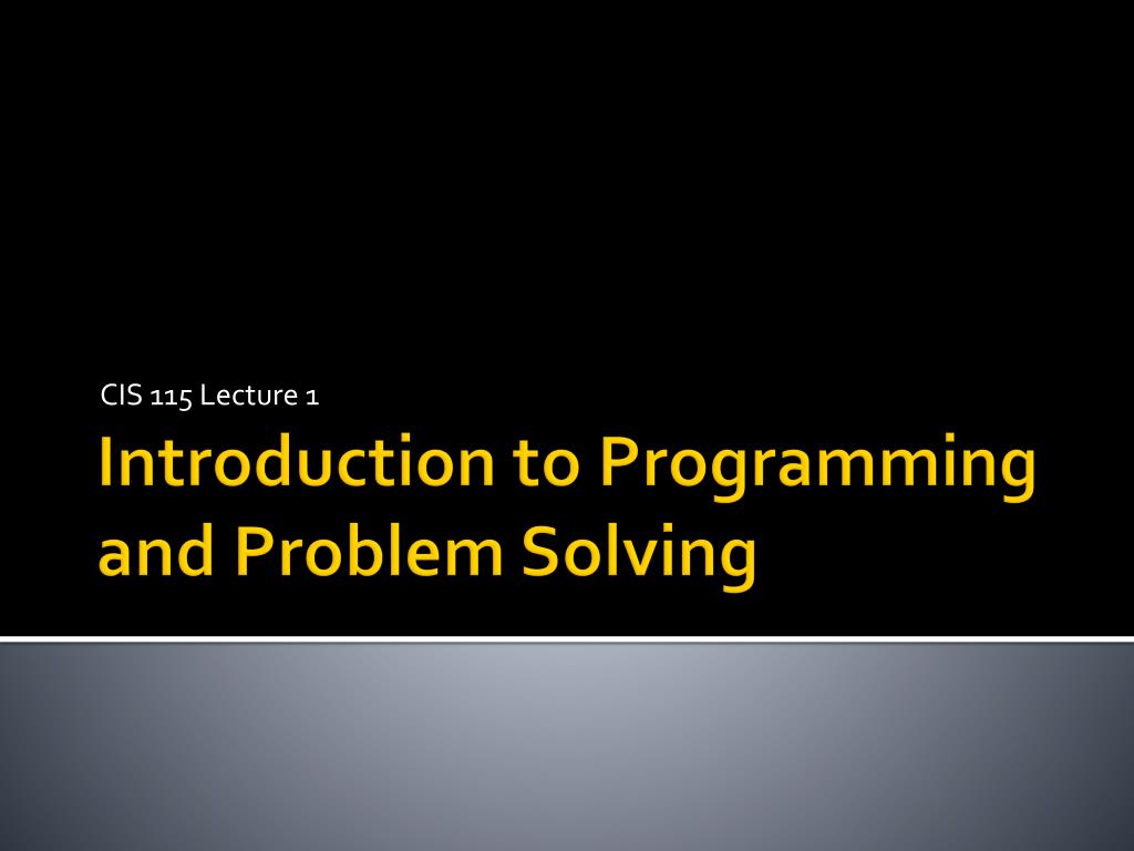 an introduction to problem solving and programming