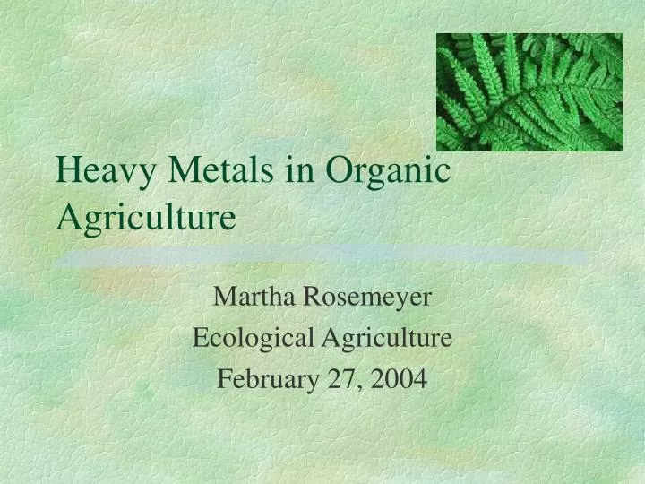 heavy metals in organic agriculture n.