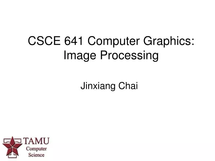 csce 641 computer graphics image processing n.