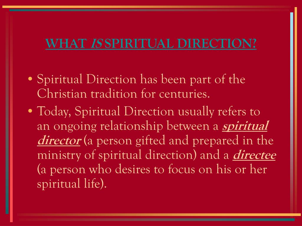 PPT - What Is Spiritual Direction? PowerPoint Presentation, Free ...