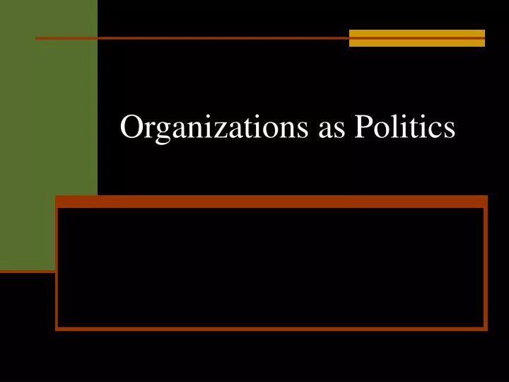 organizations as politics n.