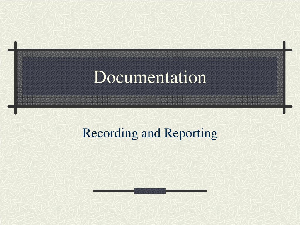 Nursing Documentation Charting Recording And Reporting