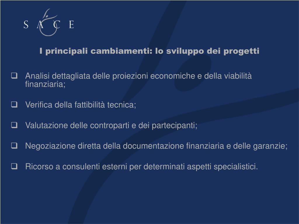 Project Sece PPT - Il Project Finance all’estero e la nuova operatività di Sace. Un ...