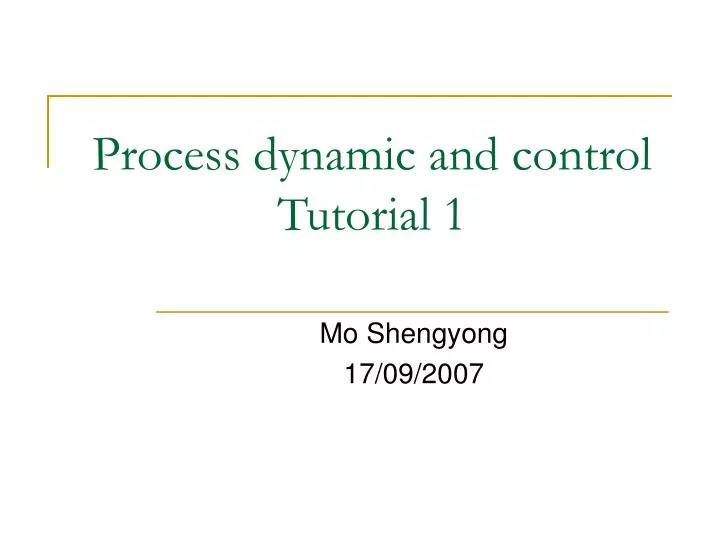 process dynamic and control tutorial 1 n.